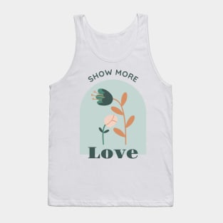 Show more love Tank Top